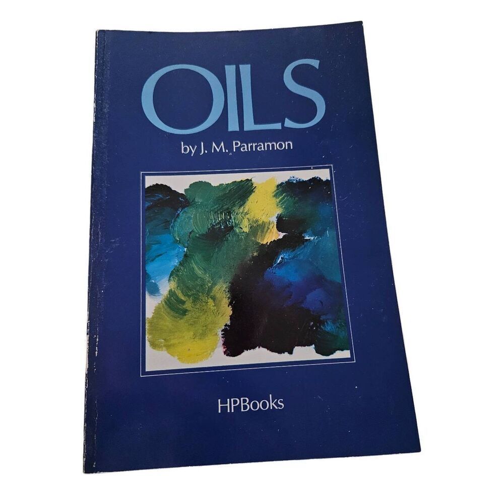Oils by J.M. Parramon HP books isbn 0895860732